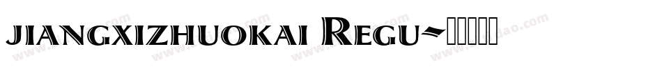 jiangxizhuokai Regu字体转换